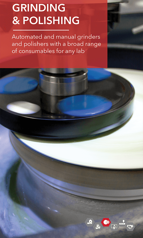 Buehler Grinding & Polishing Equipment and Consumables for all your material preparation needs